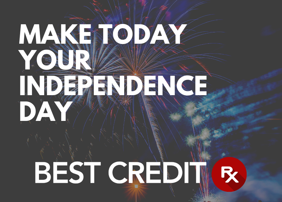 Make Today Your Independence Day